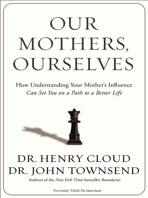Title details for Our Mothers, Ourselves by Henry Cloud - Available